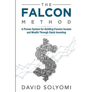 The FALCON Method: A Proven System for Building Passive Income and Wealth Through Stock Investing