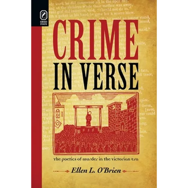 Crime in Verse: The Poetics of Murder in the Victorian Era