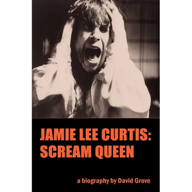 Jamie Lee Curtis: Scream Queen