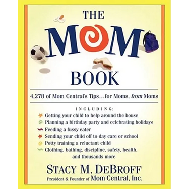 The Mom Book: Insider Tips to Ensure Your Child Thrives in Elementary and Middle School