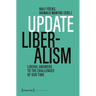 Update Liberalism: Liberal Answers to the Challenges of Our Time