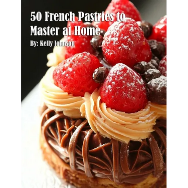 50 French Pastries to Master at Home