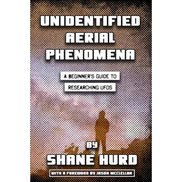 Unidentified Aerial Phenomena: A Beginner's Guide to Researching UFOs