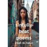 sinfully good poems: beat poems, prose poems