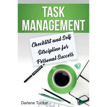 Task Management: Checklist and Self Discipline for Personal Success