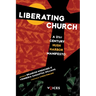 Liberating Church: A Twenty-First Century Hush Harbor Manifesto
