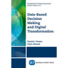 Data-Based Decision Making and Digital Transformation: Nine Laws for Success