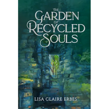 The Garden of Recycled Souls