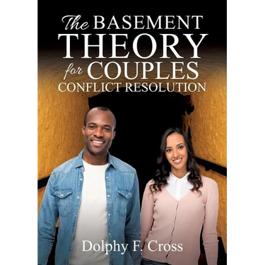 The Basement Theory for Couples Conflict Resolution