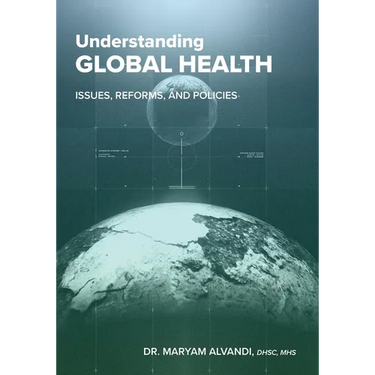 Understanding Global Health: Issues, Reforms, and Policies