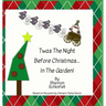 Twas the Night Before Christmas in the Garden