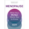 Menopause: What Your Ob-GYN Wants You to Know