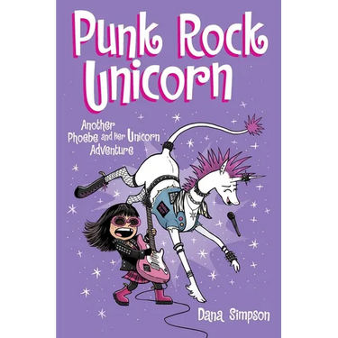 Punk Rock Unicorn: Another Phoebe and Her Unicorn Adventure Volume 17