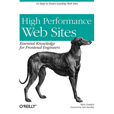 High Performance Web Sites: Essential Knowledge for Front-End Engineers