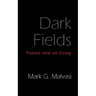 Dark Fields: Poems and an Essay