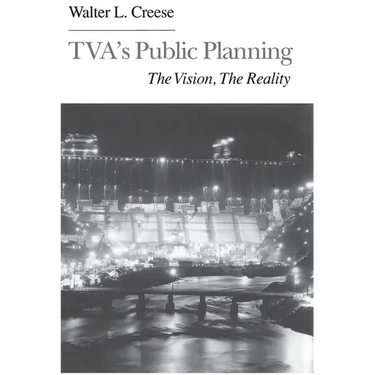 Tva's Public Planning: The Vision, the Reality