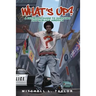 What's Up?: A Definitive Guide To Surviving Life In Black America