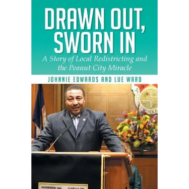 Drawn Out, Sworn in: A Story of Local Redistricting and the Peanut City Miracle