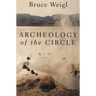 Archeology of the Circle: New and Selected Poems