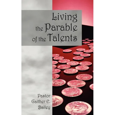 Living the Parable of the Talents: Challenging and Revitalizing a Congregation Using Their God-Given Talents.