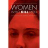 Women Who Kill Men: California Courts, Gender, and the Press