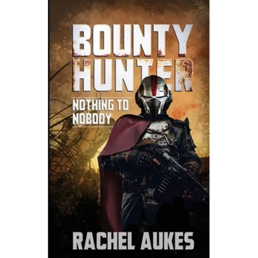 Bounty Hunter: Nothing to Nobody