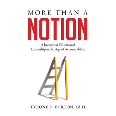 More Than A Notion: A Journey in Educational Leadership in the Age of Accountability