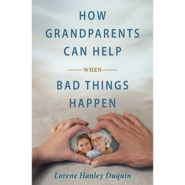 How Grandparents Can Help When Bad Things Happen