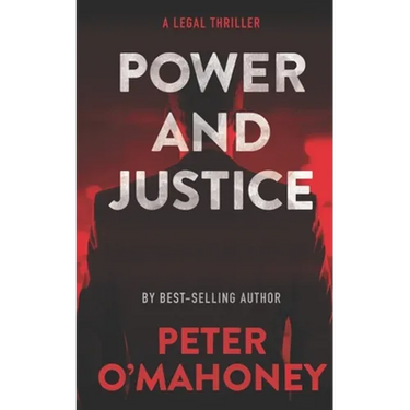 Power and Justice: A Legal Thriller