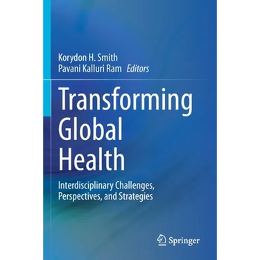 Transforming Global Health: Interdisciplinary Challenges, Perspectives, and Strategies