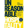 Unreasonable Hospitality: The Remarkable Power of Giving People More Than They Expect