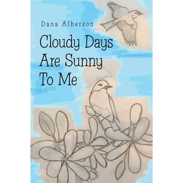 Cloudy Days Are Sunny to Me