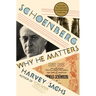 Schoenberg: Why He Matters