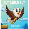 Fly Chico Fly