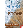 Glass and Stone