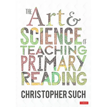 The Art and Science of Teaching Primary Reading