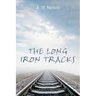 The Long Iron Tracks