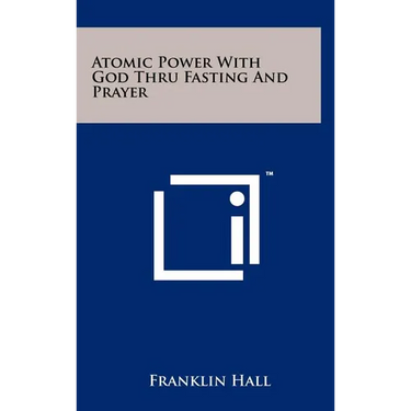 Atomic Power With God Thru Fasting And Prayer