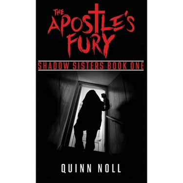 The Apostle's Fury: Shadow Sisters Book One