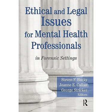Ethical and Legal Issues for Mental Health Professionals: In Forensic Settings