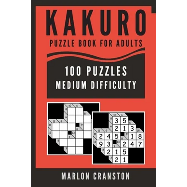 Kakuro Puzzle Book For Adults: 100 Puzzles Medium Difficulty for Kakuro Lovers