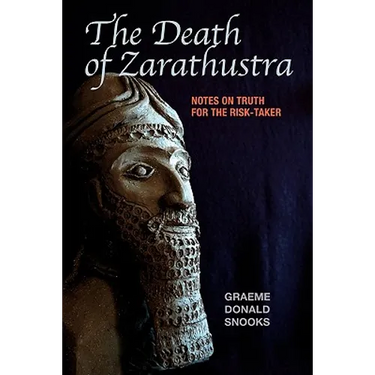 The Death of Zarathustra: Notes on Truth for the Risk-Taker