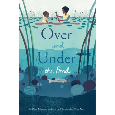Over and Under the Pond: (Environment and Ecology Books for Kids, Nature Books, Children's Oceanography Books, Animal Books for Kids)