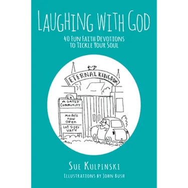 Laughing with God: 40 Fun Faith Devotions to Tickle Your Soul