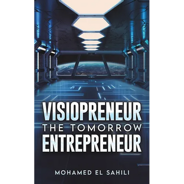 Visiopreneur: The Tomorrow Entrepreneur
