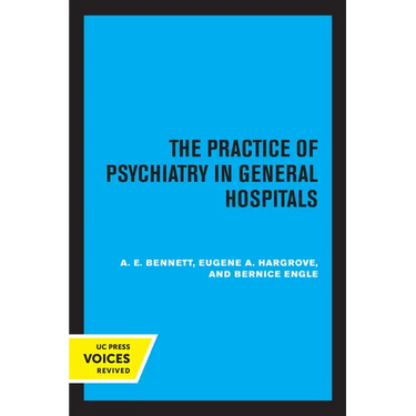 The Practice of Psychiatry in General Hospitals