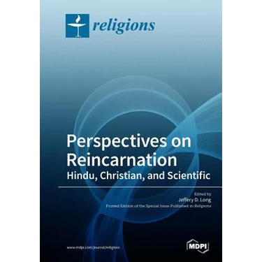 Perspectives on Reincarnation Hindu, Christian, and Scientific
