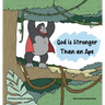 God is Stronger Than an Ape