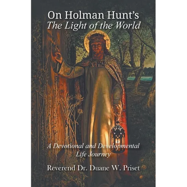 On Holman Hunt's The Light of the World, A Devotional and Developmental Life Journey