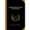 Alexander Henry's Travels and Adventures